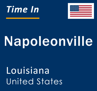 Current local time in Napoleonville, Louisiana, United States