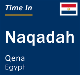 Current local time in Naqadah, Qena, Egypt