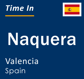 Current local time in Naquera, Valencia, Spain