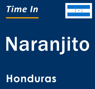 Current local time in Naranjito, Honduras