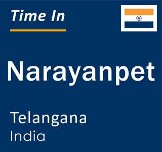 Current local time in Narayanpet, Telangana, India