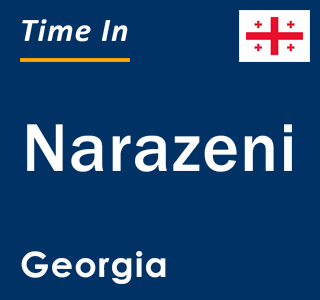 Current local time in Narazeni, Georgia