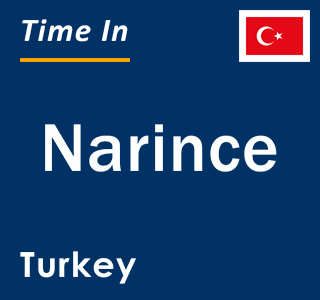 Current local time in Narince, Turkey