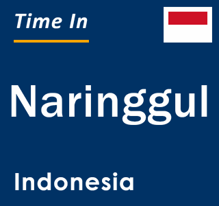 Current local time in Naringgul, Indonesia