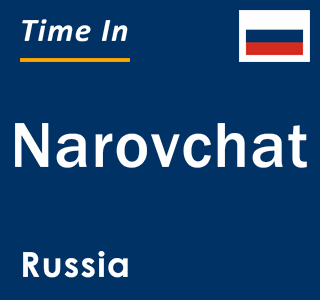 Current local time in Narovchat, Russia