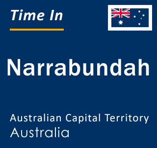Current local time in Narrabundah, Australian Capital Territory, Australia