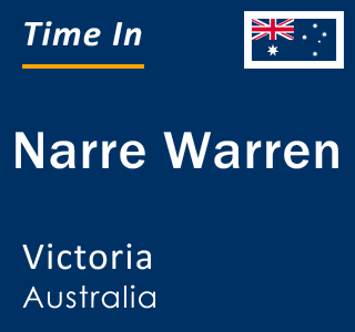 Current local time in Narre Warren, Victoria, Australia