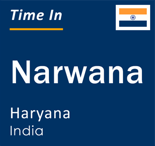 Current local time in Narwana, Haryana, India