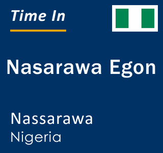 Current time in Nasarawa Egon, Nassarawa, Nigeria
