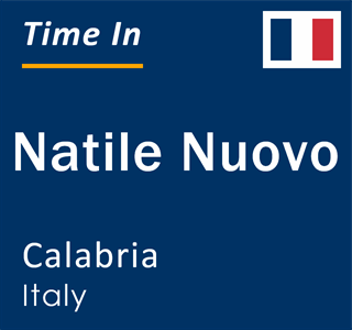 Current local time in Natile Nuovo, Calabria, Italy