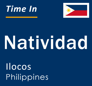 Current local time in Natividad, Ilocos, Philippines