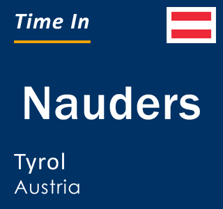 Current local time in Nauders, Tyrol, Austria