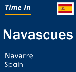 Current local time in Navascues, Navarre, Spain