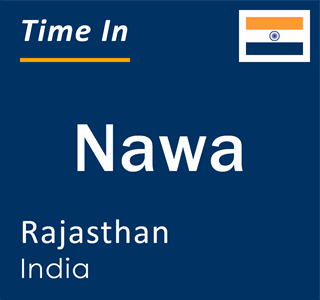 Current local time in Nawa, Rajasthan, India