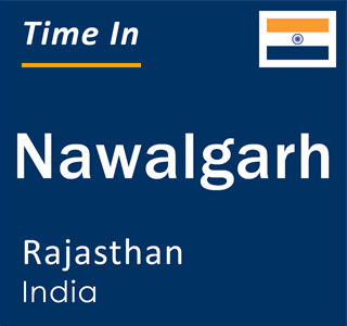 Current local time in Nawalgarh, Rajasthan, India