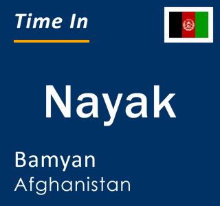 Current local time in Nayak, Bamyan, Afghanistan