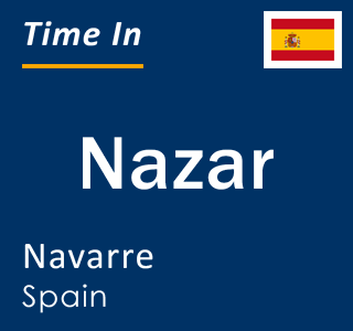 Current local time in Nazar, Navarre, Spain