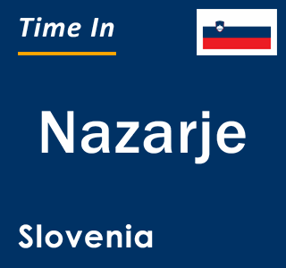 Current local time in Nazarje, Slovenia