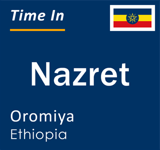 Current local time in Nazret, Oromiya, Ethiopia