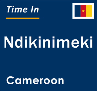 Current local time in Ndikinimeki, Cameroon