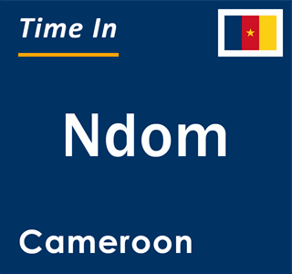 Current local time in Ndom, Cameroon