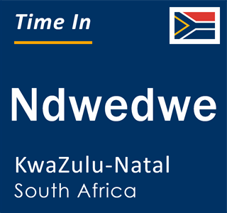 Current local time in Ndwedwe, KwaZulu-Natal, South Africa