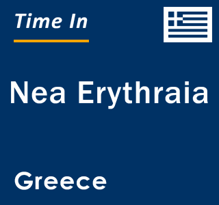 Current local time in Nea Erythraia, Greece