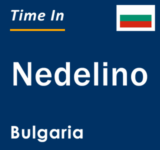 Current local time in Nedelino, Bulgaria