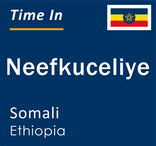 Current local time in Neefkuceliye, Somali, Ethiopia