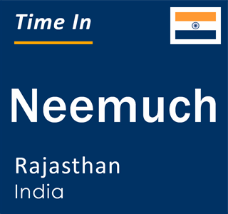 Current local time in Neemuch, Rajasthan, India