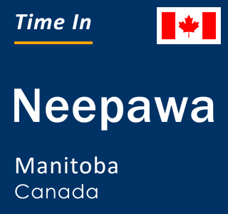 Current local time in Neepawa, Manitoba, Canada