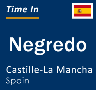 Current local time in Negredo, Castille-La Mancha, Spain