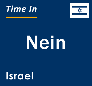 Current local time in Nein, Israel