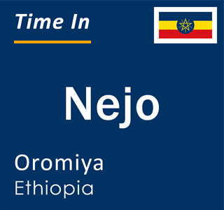 Current local time in Nejo, Oromiya, Ethiopia