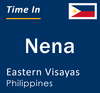 Current local time in Nena, Eastern Visayas, Philippines