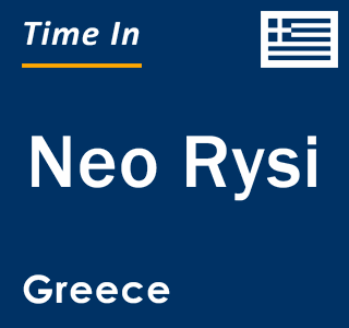 Current local time in Neo Rysi, Greece