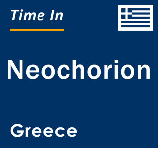 Current local time in Neochorion, Greece