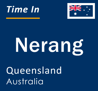 Current local time in Nerang, Queensland, Australia