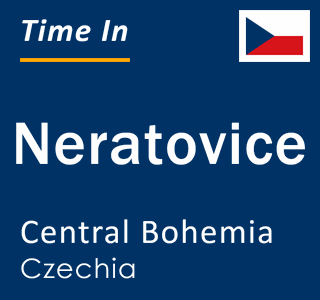 Current local time in Neratovice, Central Bohemia, Czechia
