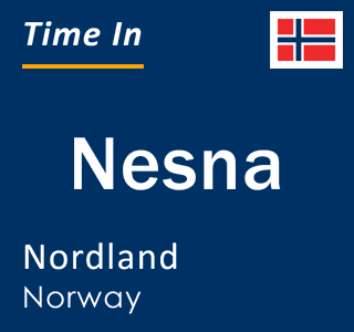 Current local time in Nesna, Nordland, Norway