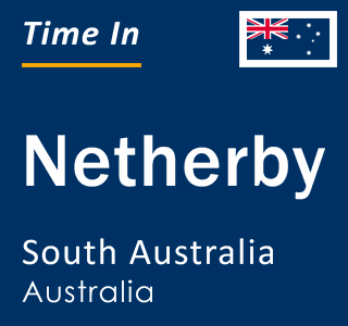 Current local time in Netherby, South Australia, Australia