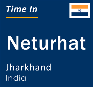 Current local time in Neturhat, Jharkhand, India