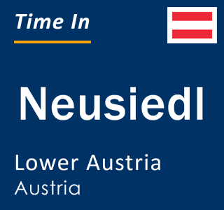 Current local time in Neusiedl, Lower Austria, Austria