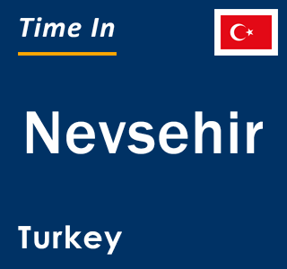 Current local time in Nevsehir, Turkey