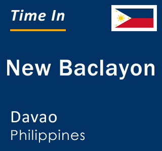 Current local time in New Baclayon, Davao, Philippines