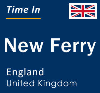 Current local time in New Ferry, England, United Kingdom