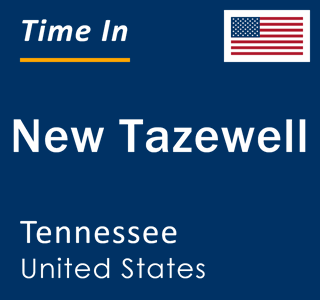 Current local time in New Tazewell, Tennessee, United States