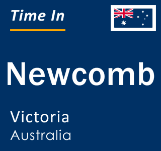 Current local time in Newcomb, Victoria, Australia