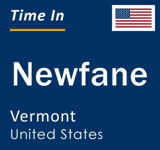 Current local time in Newfane, Vermont, United States