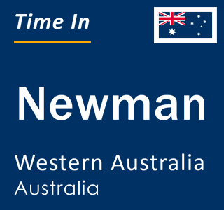 Current local time in Newman, Western Australia, Australia